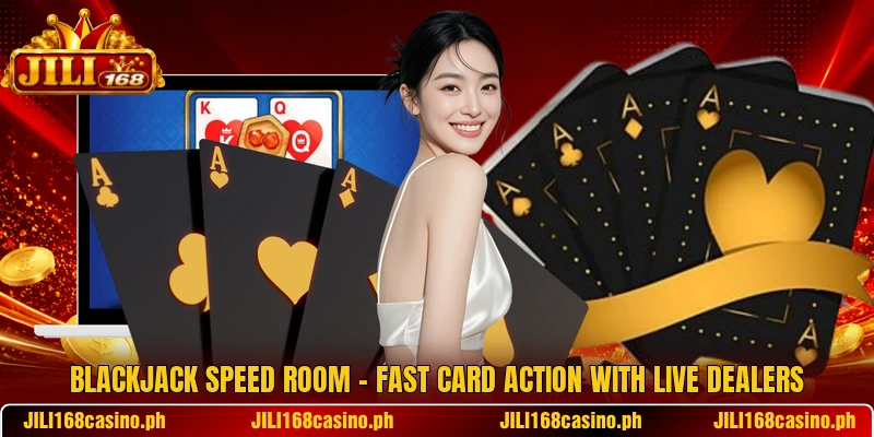 Blackjack Speed Room – Fast Card Action With Live Dealers