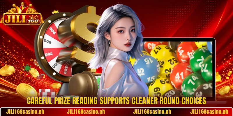 Careful prize reading supports cleaner round choices Careful prize reading supports cleaner round choices