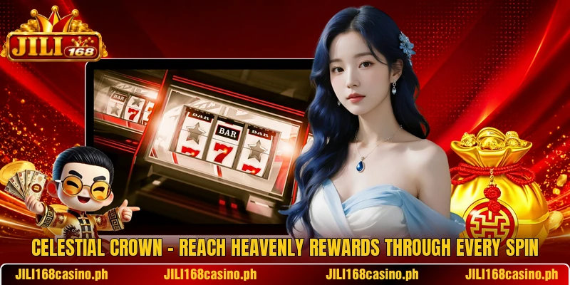 Celestial Crown – Reach Heavenly Rewards Through Every Spin