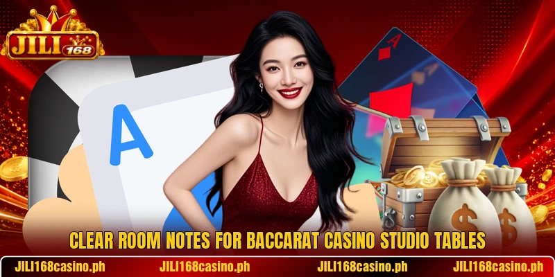 Clear room notes for Baccarat Casino Studio tables