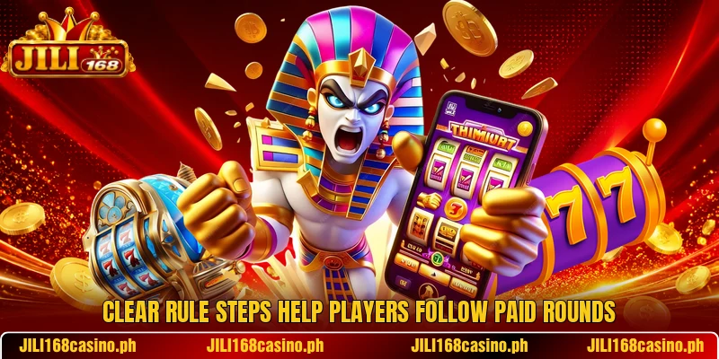 Clear rule steps help players follow paid rounds Clear rule steps help players follow paid rounds