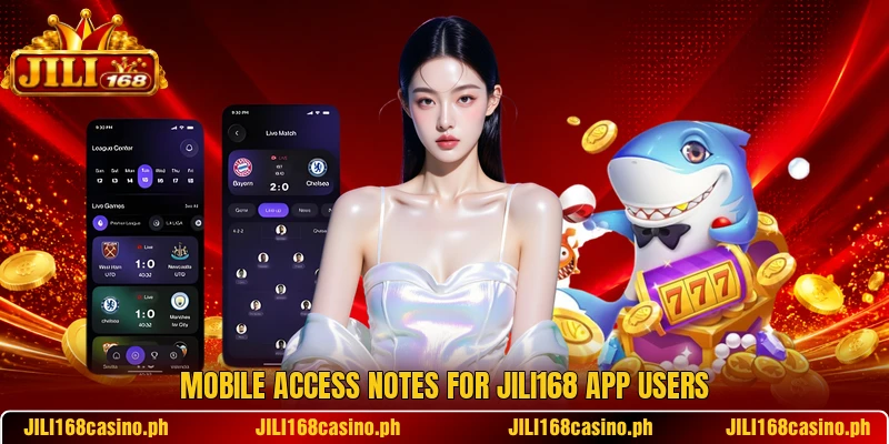 Mobile access notes for JILI168 app users Mobile access notes for JILI168 app users