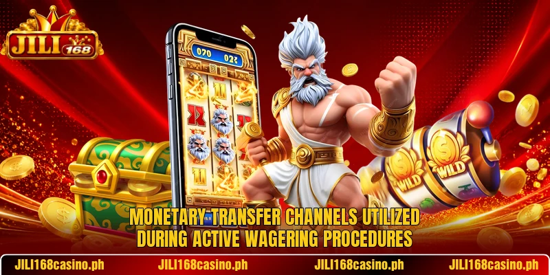 Monetary transfer channels utilized during active wagering procedures
