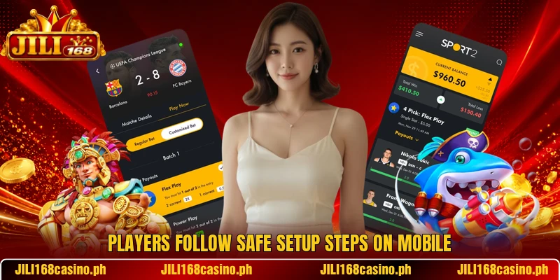 Players follow safe setup steps on mobile Players follow safe setup steps on mobile