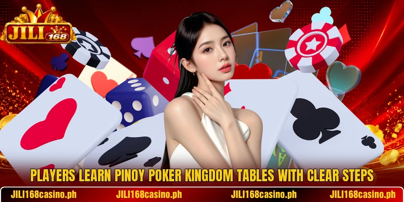 Players learn Pinoy Poker Kingdom tables with clear steps
