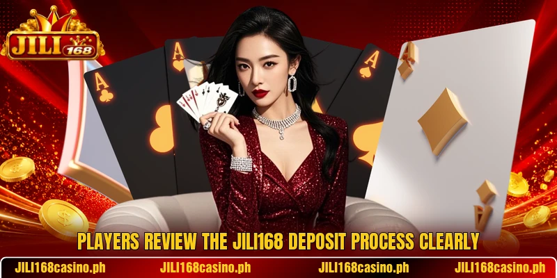 Players review the JILI168 deposit process clearly Players review the JILI168 deposit process clearly