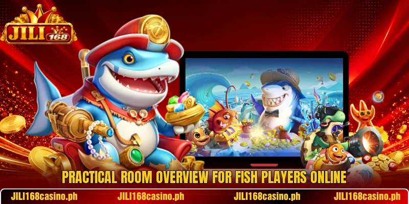 Practical room overview for Fish players online Practical room overview for Fish players online