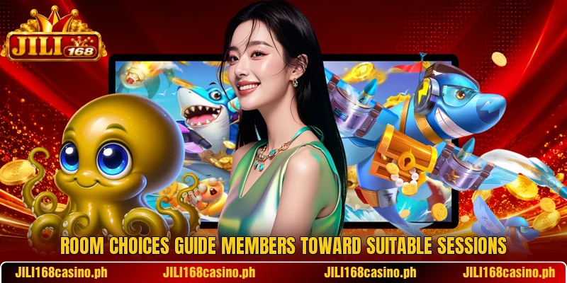Room choices guide members toward suitable sessions Room choices guide members toward suitable sessions