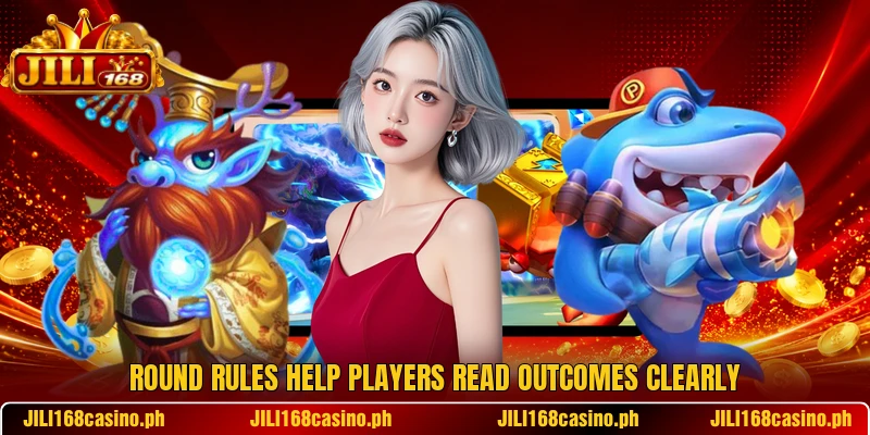 Round rules help players read outcomes clearly Round rules help players read outcomes clearly