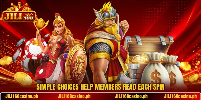 Simple choices help members read each spin Simple choices help members read each spin