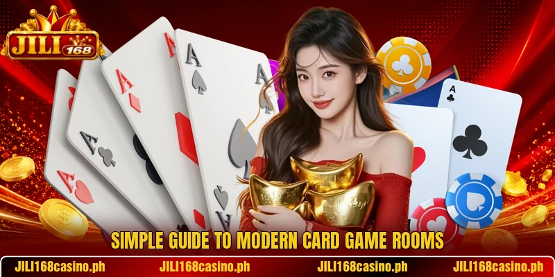Simple guide to modern card game rooms Simple guide to modern card game rooms