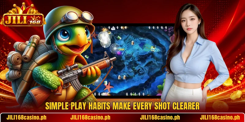 Simple play habits make every shot clearer Simple play habits make every shot clearer